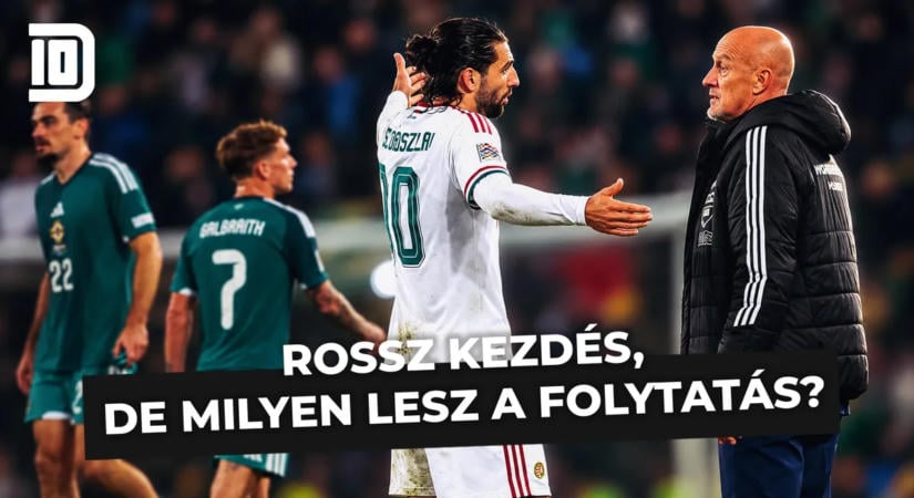 Dupla Tízes: rossz NL-kezdés a magyar válogatottól, de milyen lesz a folytatás?