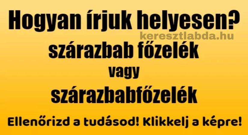 Helyesírás feladat: „Szárazbabfőzelék” vagy „szárazbab-főzelék”, te melyiket írnád?