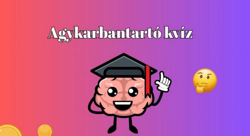 Napi kvízmenet - Ha ezen kérdések több, mint felére helyesen válaszolsz, akkor vered az átlagot