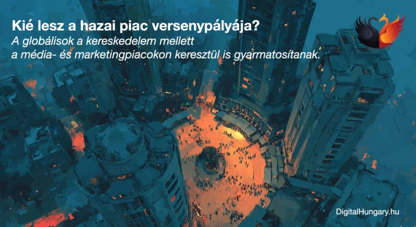 Kié lesz a hazai piac versenypályája? A globálisok a kereskedelem mellett a média- és marketingpiacon keresztül is gyarmatosítanak.