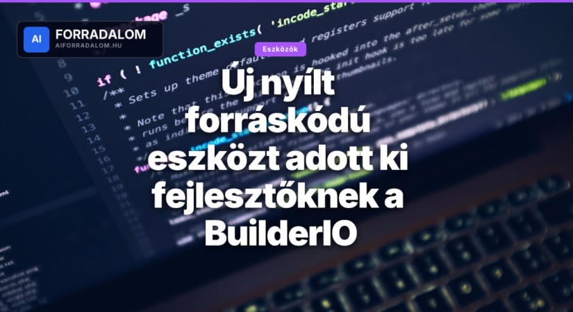 Új nyílt forráskódú eszközt adott ki fejlesztőknek a BuilderIO