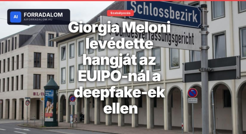 Giorgia Meloni levédette hangját az EUIPO-nál a deepfake-ek ellen