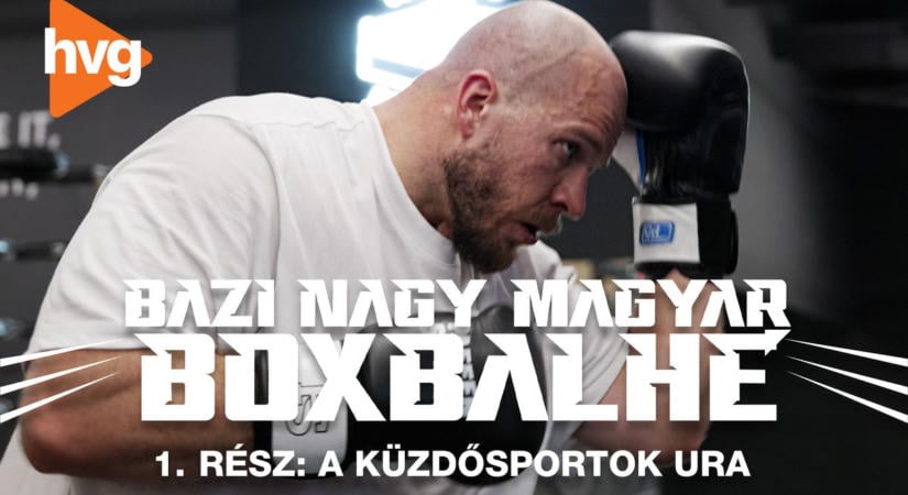 „Végezzék már ki ezt az embert a szorítóban!” - BAZI NAGY MAGYAR BOXBALHÉ 1. rész: A küzdősportok ura