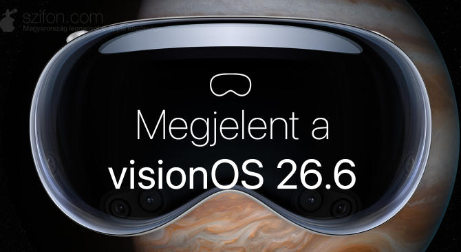 Megjelent a visionOS 26.6 – elsősorban 99 sebezhetőség javítása