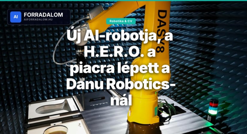 Új AI-robotja, a H.E.R.O. a piacra lépett a Danu Robotics-nál