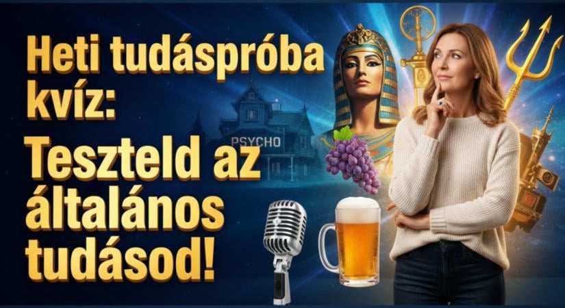 Heti tudáspróba kvíz: A sörtől a mitológiáig, megvan mind a tíz?