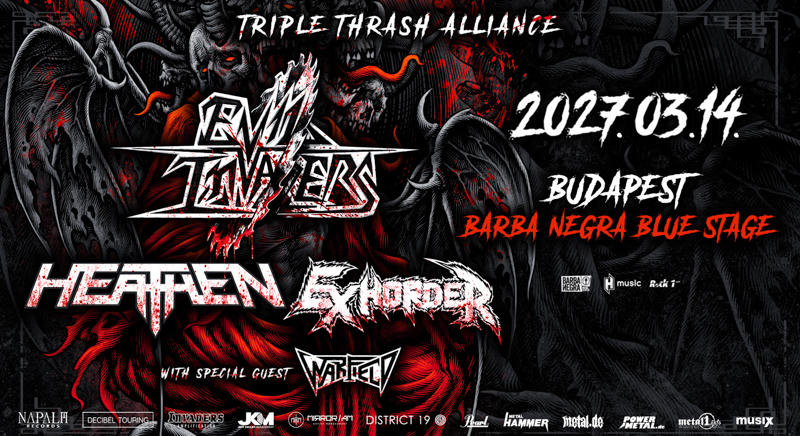 EVIL INVADERS  EXHORDER  HEATHEN Tripla Headliner Turné jön 2027-ben!