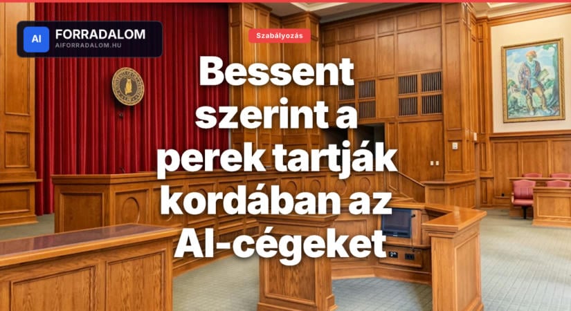 Bessent szerint a perek tartják kordában az AI-cégeket