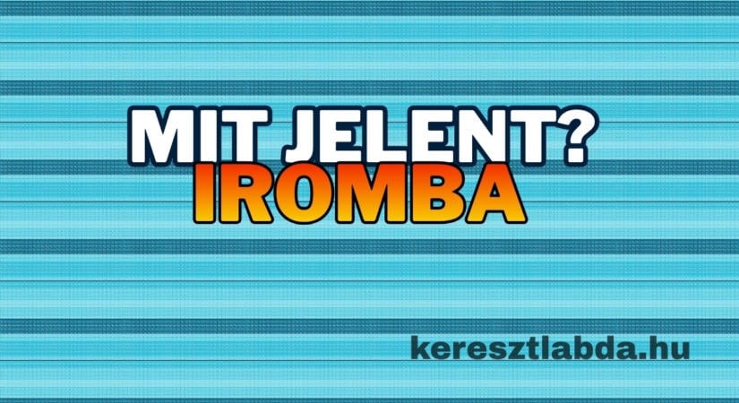 Tájszólás feladat: Tudod, mit jelent az iromba a Tisza mentén?
