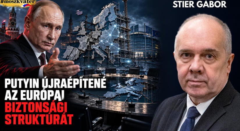 Putyin újraépítené az európai biztonsági struktúrát
