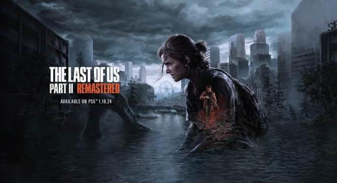 The Last of Us Part II Remastered: Frissített grafika, kalandok és új szereplők várnak rád!
