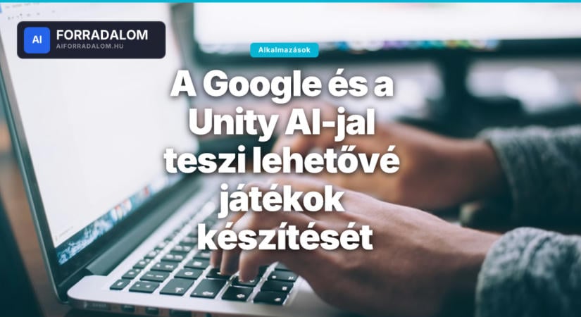 A Google és a Unity AI-jal teszi lehetővé játékok készítését