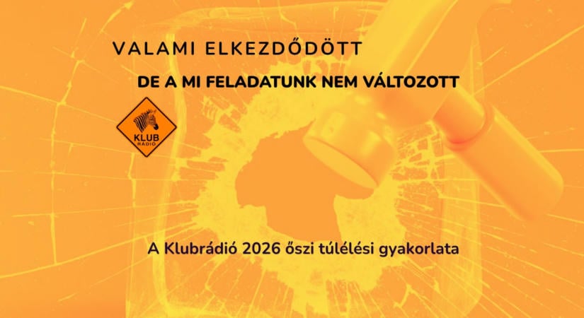 Elkezdődött 2026-os őszi túlélési gyakorlatunk: A szabadság szárnyaljon, a Klubrádió hadd szóljon!