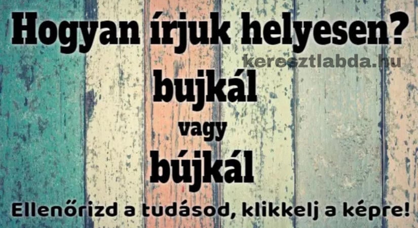Helyesírás feladat: Rövid vagy hosszú? Lássuk, Te tudod-e!