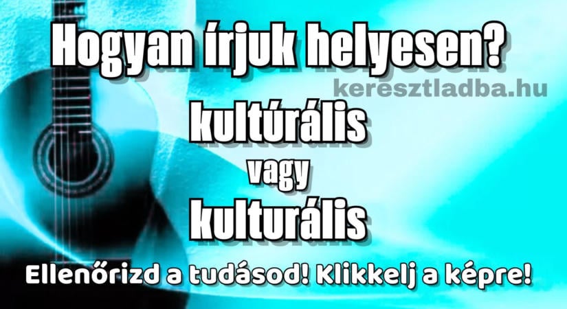Magyar Helyesírás feladat: egy melléknév, melyik a helyes?