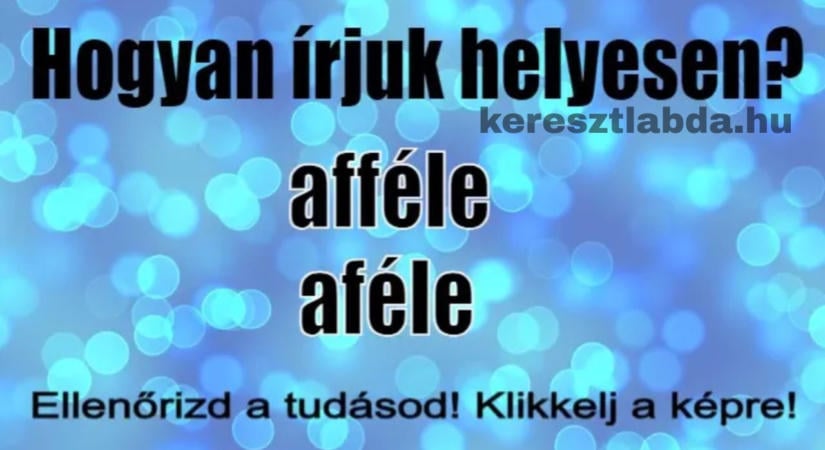 Helyesírás feladat: Fogadjunk, hogy már te is elrontottad ezt!