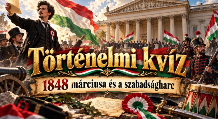 Történelmi kvíz: 1848 márciusa és a szabadságharc