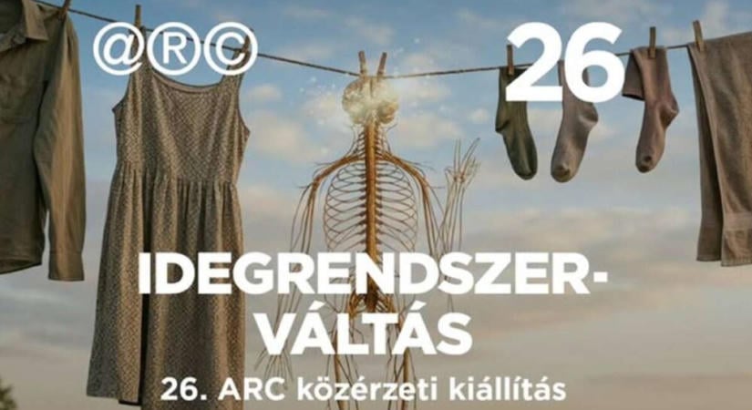 Idegrendszerváltás – 26. ARC kiállítás szeptember 18 – október 18