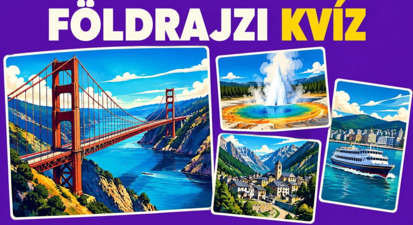 Ezeket a helyeket biztosan hallottad már, de mit tudsz róluk? Induljon a földrajzi kvíz!