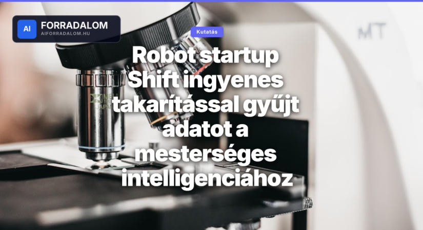 Robot startup Shift ingyenes takarítással gyűjt adatot a mesterséges intelligenciához