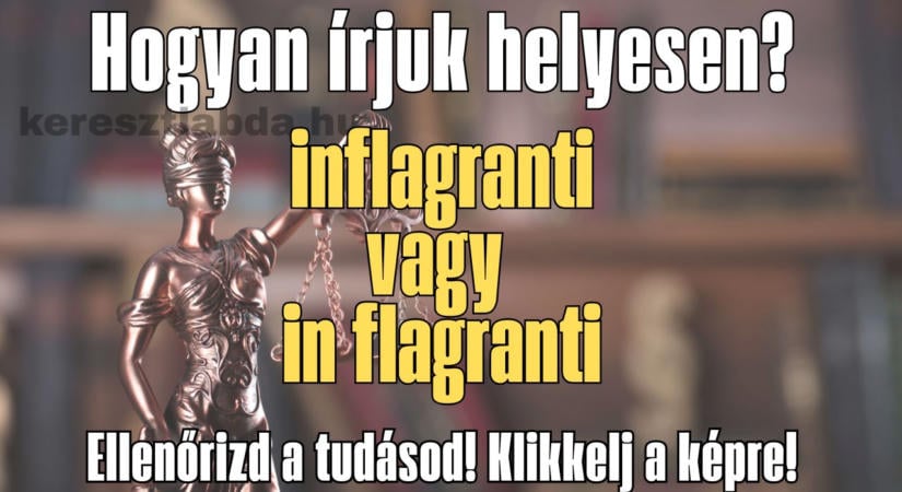 Helyesírás feladat: ellenőrizd, jól írod a latin tettenérést?