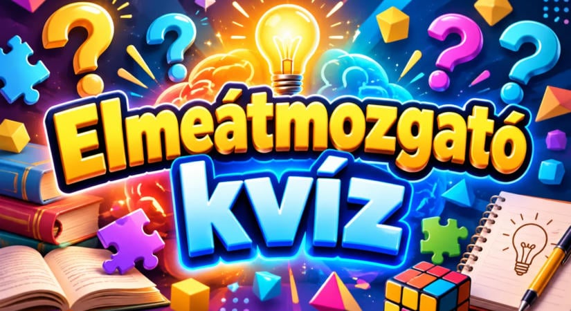 Elmeátmozgató kvíz: 18 kérdés, de valószínűleg SENKI nem tudja hibátlanul megoldani!