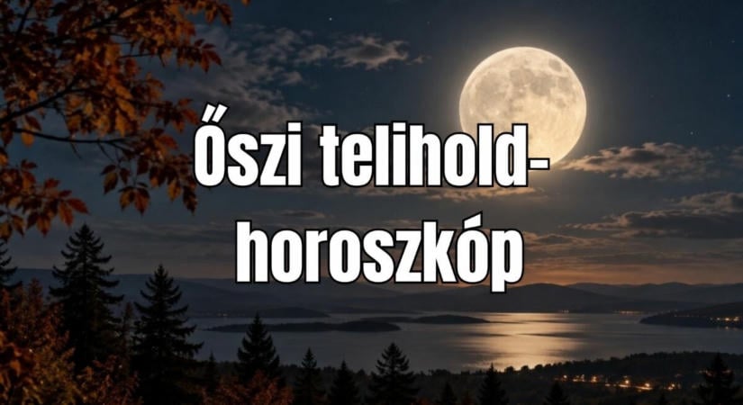 Horoszkóp percek minden csillagjegynek - Mit üzen a telihold szeptember végén?