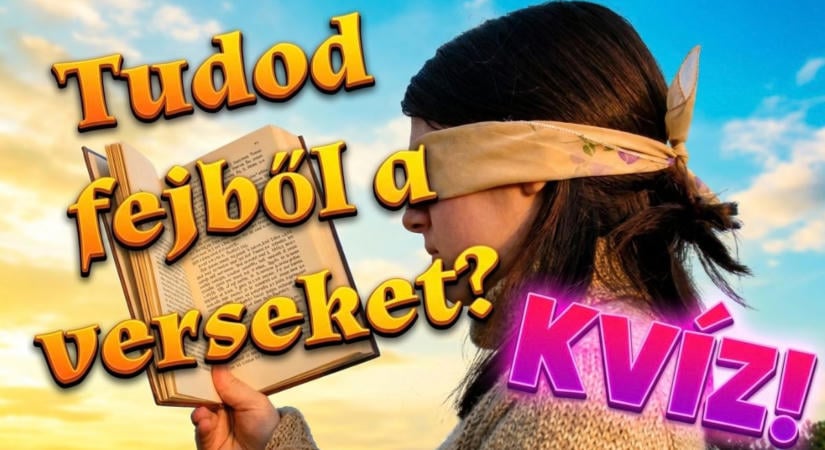 Irodalom kvíz: Ki tudod egészíteni a Szózatot? 10 magyar vers az általános iskolából. Meglesz mind?