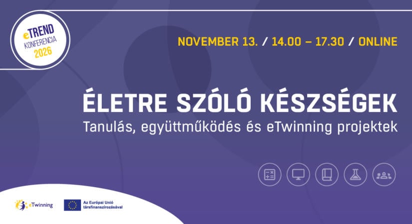 Online eTrend Konferencia 2026 – Életre szóló készségek – tanulás, együttműködés és eTwinning projektek