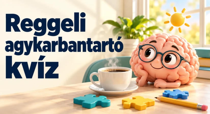 Reggeli agykarbantartó kvíz: Hány kérdésre tudsz jól válaszolni a 10-ből?