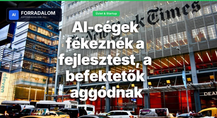 AI-cégek fékeznék a fejlesztést, a befektetők aggódnak