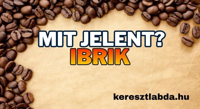 Napi tájszólás feladat: ibrik. Elsőre eltalálod, mit jelent?