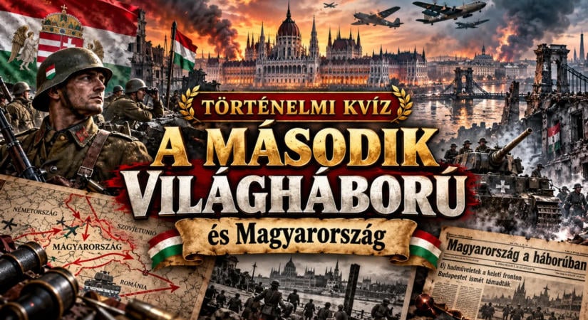 Történelmi kvíz: A második világháború és Magyarország