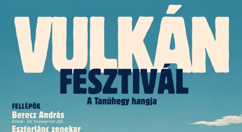 Vulkán Fesztivál – A Tanúhegy hangja Badacsonytördemicen 2026