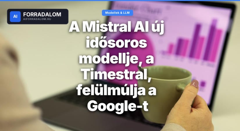 A Mistral AI új idősoros modellje, a Timestral, felülmúlja a Google-t