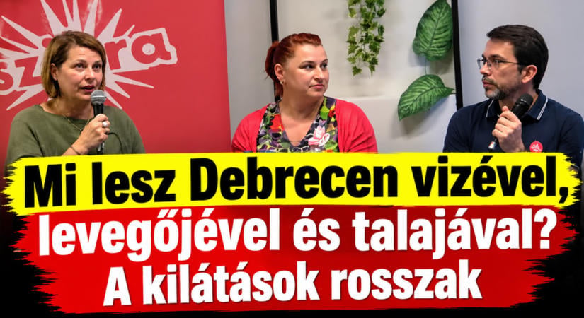 Mi lesz Debrecen vizével, levegőjével és talajával? A kilátások rosszak