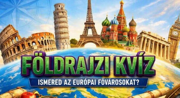 Főváros kvíz – Jól ismered az európai fővárosokat? Tedd próbára magad (598)