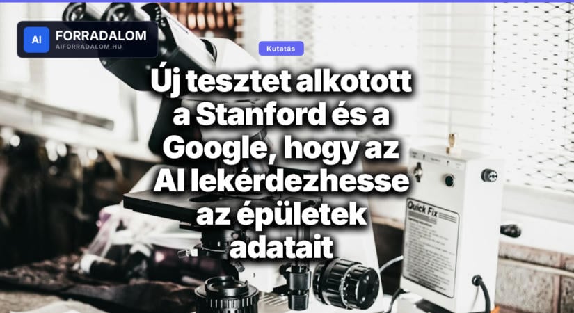 Új tesztet alkotott a Stanford és a Google, hogy az AI lekérdezhesse az épületek adatait