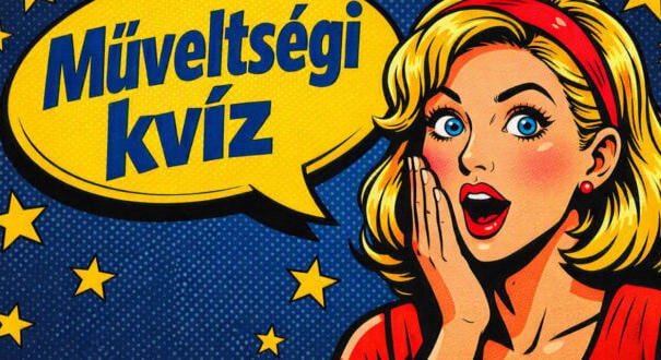 Műveltségi kvíz: Elmebajnokság, hány pontod lesz? (606)