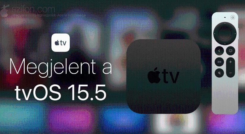 Megjelent a tvOS 15.5 – fejlesztések és hibajavítások