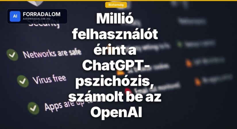 Millió felhasználót érint a ChatGPT-pszichózis, számolt be az OpenAI