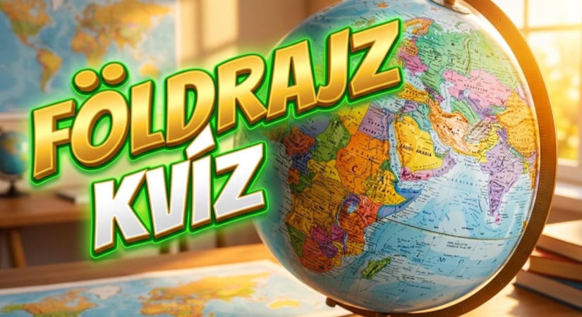 Földrajz kvíz: Ki tudod egészíteni helyesre mind a 10-et? Mutasd, mit tudsz!