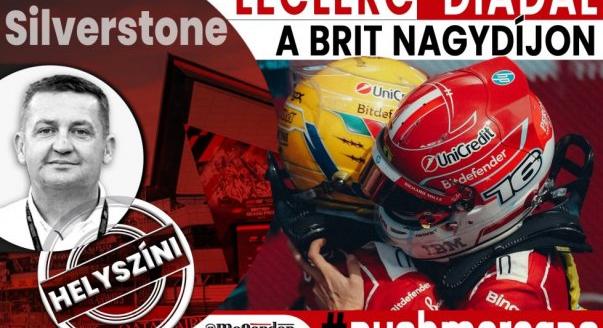 Helyszíni: Leclerc-diadal a Brit Nagydíjon