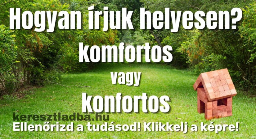 Helyesírás feladat: Mennyire biztos vagy ebben a szóban?