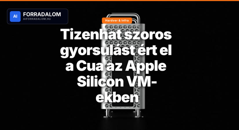 Tizenhat szoros gyorsulást ért el a Cua az Apple Silicon VM-ekben