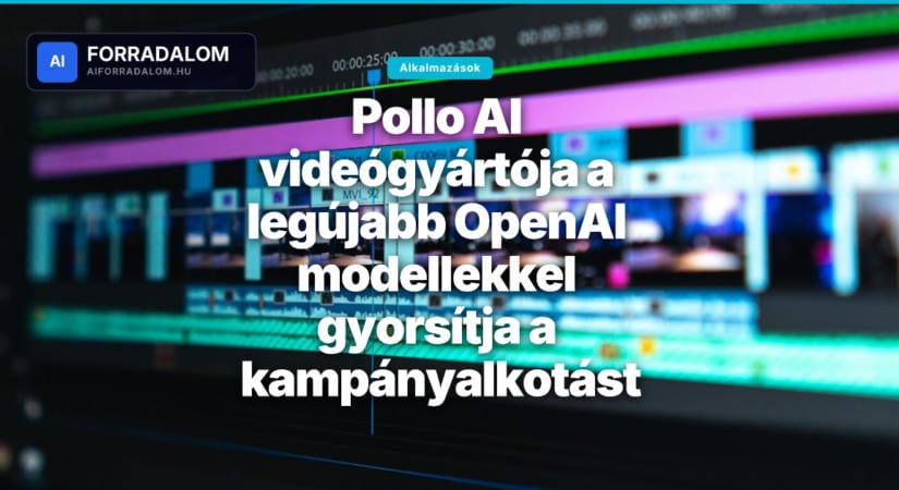 Pollo AI videógyártója a legújabb OpenAI modellekkel gyorsítja a kampányalkotást