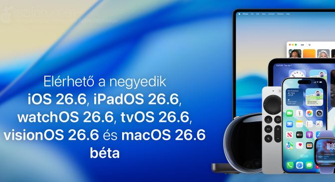 Elérhető a negyedik iOS 26.6, iPadOS 26.6, watchOS 26.6, tvOS 26.6, visionOS 26.6 és macOS 26.6 béta