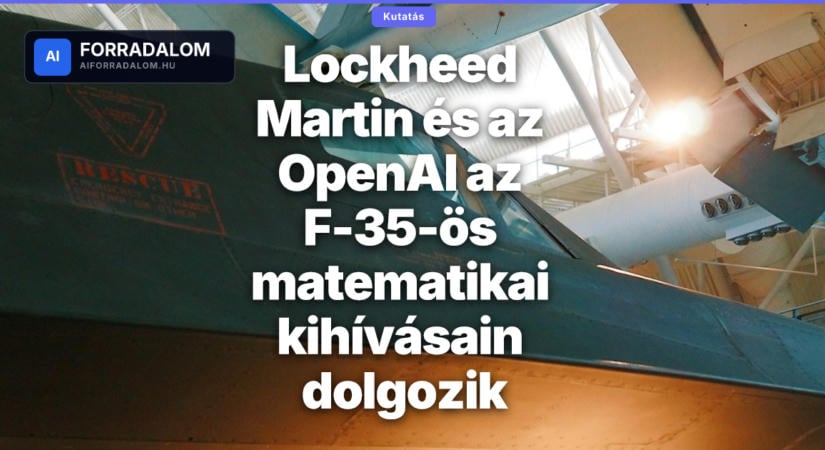 Lockheed Martin és az OpenAI az F-35-ös matematikai kihívásain dolgozik