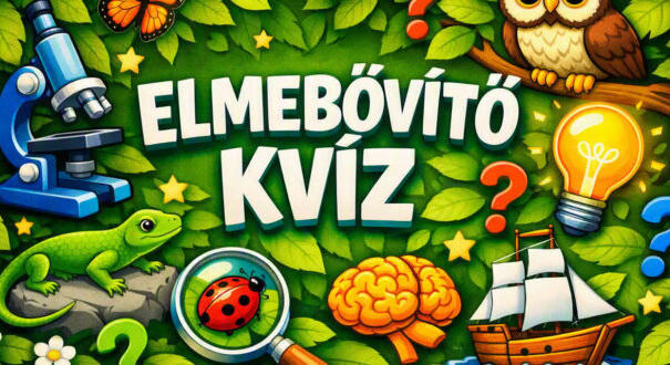Elmebővítő kvíz: Sok-sok érdekesség a nagyvilágból (602)