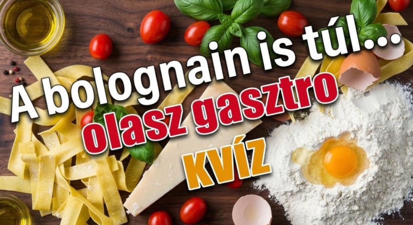 Gasztro kvíz: A pizzán és a bolognain túl. Sajt, hús, tészta vagy édesség? 10 fergeteges olasz étel.